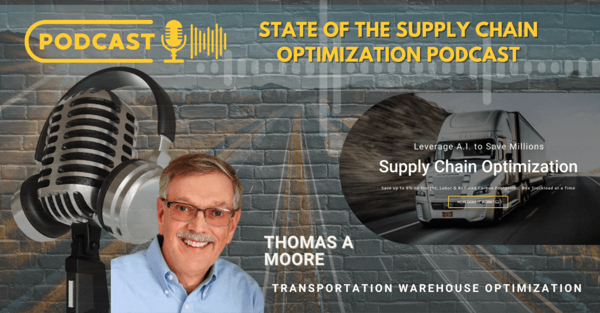 State of the Supply Chain Optimization Podcast with Thomas A Moore